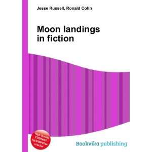  Moon landings in fiction: Ronald Cohn Jesse Russell: Books