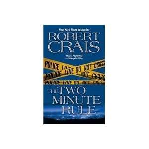  The Two Minute Rule (9781416514961): Robert Crais: Books