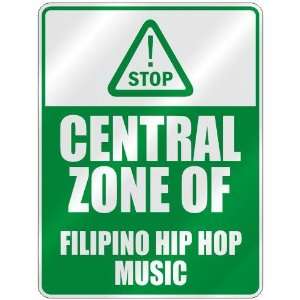  STOP  CENTRAL ZONE OF FILIPINO HIP HOP  PARKING SIGN 