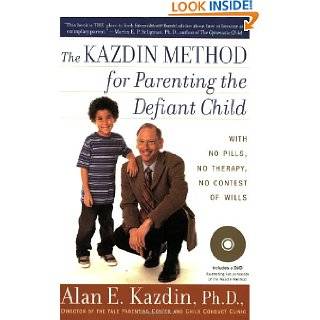 The Kazdin Method for Parenting the Defiant Child by Alan E. Kazdin 