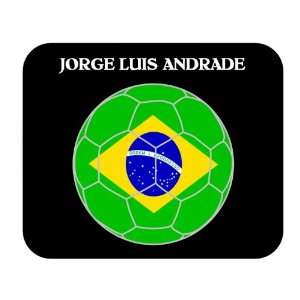  Jorge Luis Andrade (Brazil) Soccer Mouse Pad: Everything 
