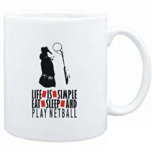 Mug White  LIFE IS SIMPLE. EAT , SLEEP & play Netball  Sports 