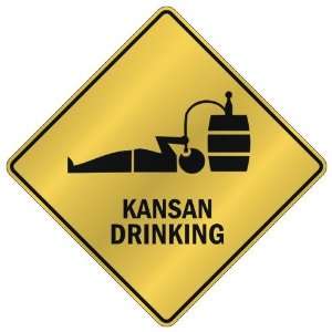   ONLY  KANSAN DRINKING  CROSSING SIGN STATE KANSAS