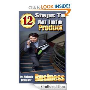 12 Steps to an Info Product Business Melanie Bremner