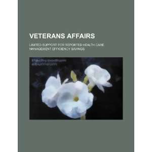 Veterans Affairs limited support for reported health care management 