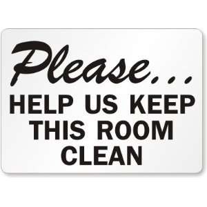  Please, Help Us Keep This Room Clean Laminated Vinyl Sign 