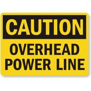  Caution: Overhead Power Line High Intensity Grade Sign, 18 