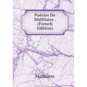  PoÃ©sies De Malfilatre . (French Edition): MalfilÃ¢tre 