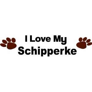love my schipperke   Removeavle Wall Decal   Selected Color Baby 