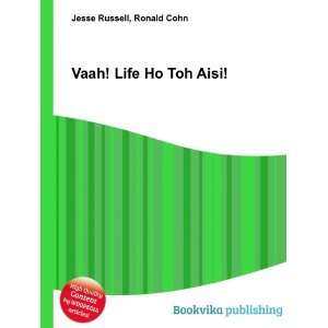  Vaah Life Ho Toh Aisi Ronald Cohn Jesse Russell Books