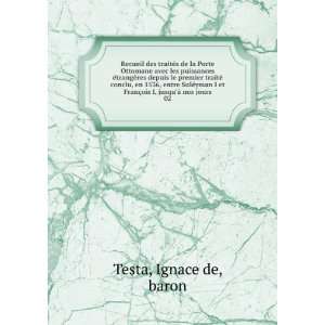   FranÃ§ois I, jusquÃ  nos jours. 02 Ignace de, baron Testa Books