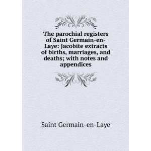  The parochial registers of Saint Germain en Laye Jacobite 