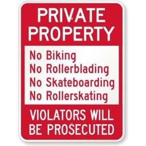  Private Property No Biking, No Rollerblading, No 