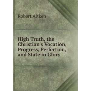   , Perfection, and State in Glory Robert Aitken  Books