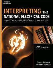 Interpreting the National Electrical Code Based on the 2005 National 