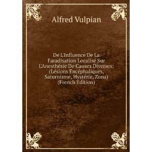   HystÃ©rie, Zona) (French Edition) Alfred Vulpian  Books