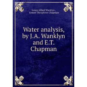   Chapman Ernest Theophron Chapman James Alfred Wanklyn  Books