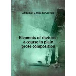   course in plain prose composition Alphonso Gerald Newcomer Books