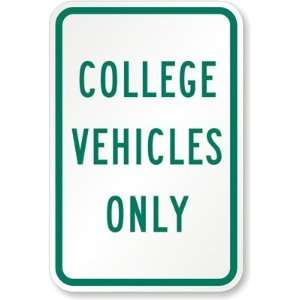 College Vehicles Only Diamond Grade Sign, 18 x 12 