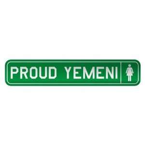   PROUD YEMENI  STREET SIGN COUNTRY YEMEN: Home 