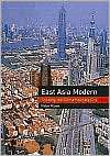 East Asia Modern Shaping the Contemporary City, (1861892497), Peter G 