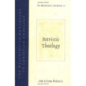   to Patristic Theology [Paperback] John Anthony McGuckin Books