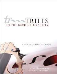 Trills in the Bach Cello Suites: A Handbook for Performers 
