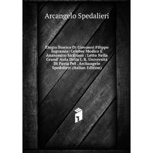   Archangelo Spedalieri (Italian Edition): Arcangelo Spedalieri: Books