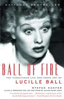   Ball of Fire The Tumultuous Life and Comic Art of Lucille Ball 