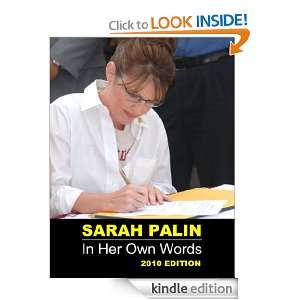 SARAH PALIN: In Her Own Words   Palins Recent Speeches & Interviews 