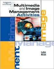 Multimedia and Image Management Activities (with Workbook and CD ROM 