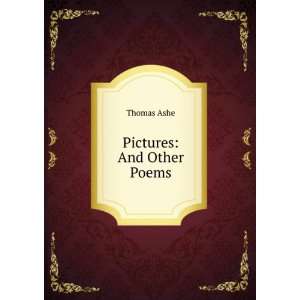  Pictures: And Other Poems: Thomas Ashe: Books