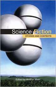 Science Fiction Stories and Contexts, (031245015X), Heather Masri 