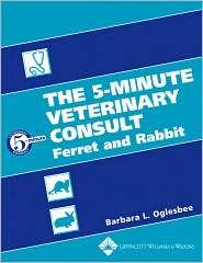 The 5 Minute Veterinary Consult: Ferret and Rabbit, (0781793998 