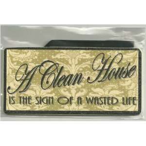  Yellow & Black Floral Sign Saying, A Clean House IS THE 