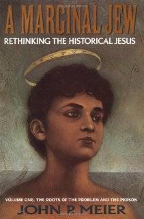 Marginal Jew Rethinking the Historical Jesus The Roots of the 