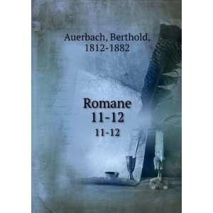  Romane. 11 12 Berthold, 1812 1882 Auerbach Books