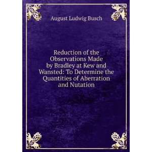   the Quantities of Aberration and Nutation: August Ludwig Busch: Books