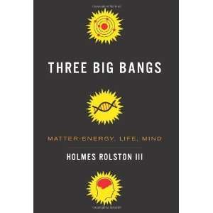  Three Big Bangs: Matter Energy, Life, Mind [Hardcover 