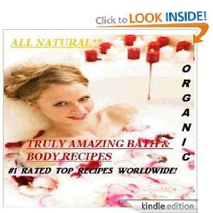 Ultimate Collection of Truly Amazing Bath & Body Recipes!: Joanna 