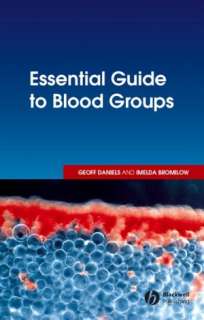   Blood Groups by Geoff Daniels, Wiley, John & Sons 