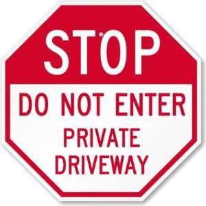  Stop   Do Not Enter Private Driveway High Intensity Grade 