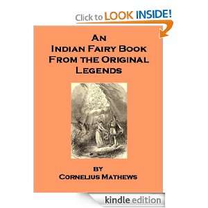 An Indian Fairy Book From the Original Legends   also includes an 