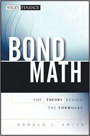 Bond Math The Theory Behind the Formulas, (1576603067), Donald J 