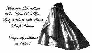 Antebellum Civil War Ladys Cloak Draft Pattern 1860Cape  