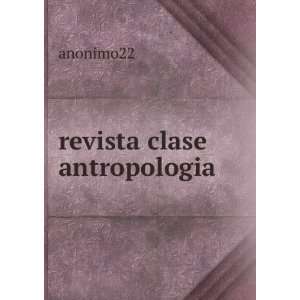 revista clase antropologia anonimo22  Books