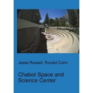 Chabot Space and Science Center Ronald Cohn Jesse Russell  