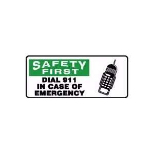 SAFETY FIRST DIAL 911 IN CASE OF EMERGENCY (W/GRAPHIC) 7 x 17 Dura 