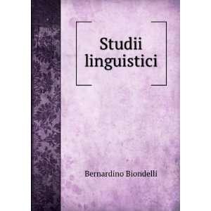  Studii linguistici Bernardino Biondelli Books