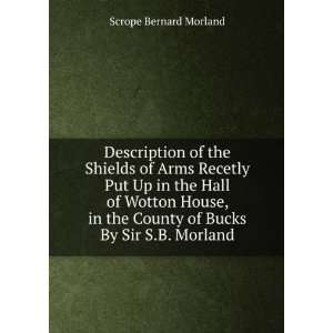   the Hall of Wotton House, in the County of Bucks By Sir S.B. Morland